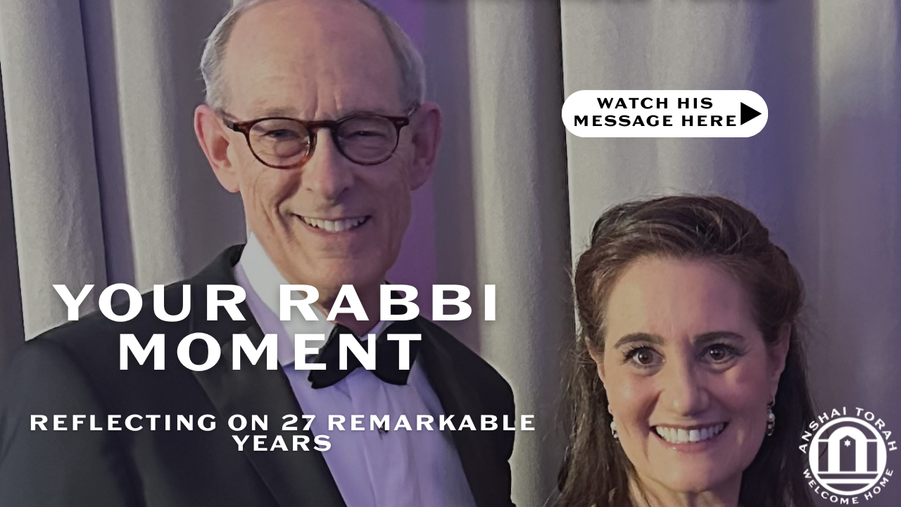 A Note from Rabbi Weinberg: Reflecting on 27 Remarkable Years