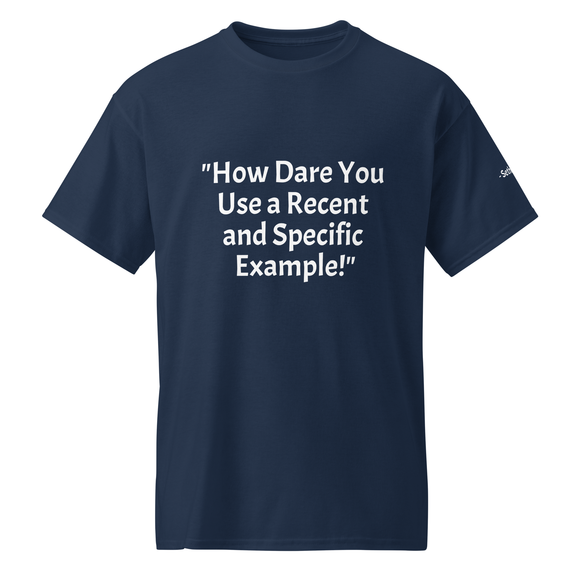 "How Dare You" QuoteTee - DryBlend® T-Shirt