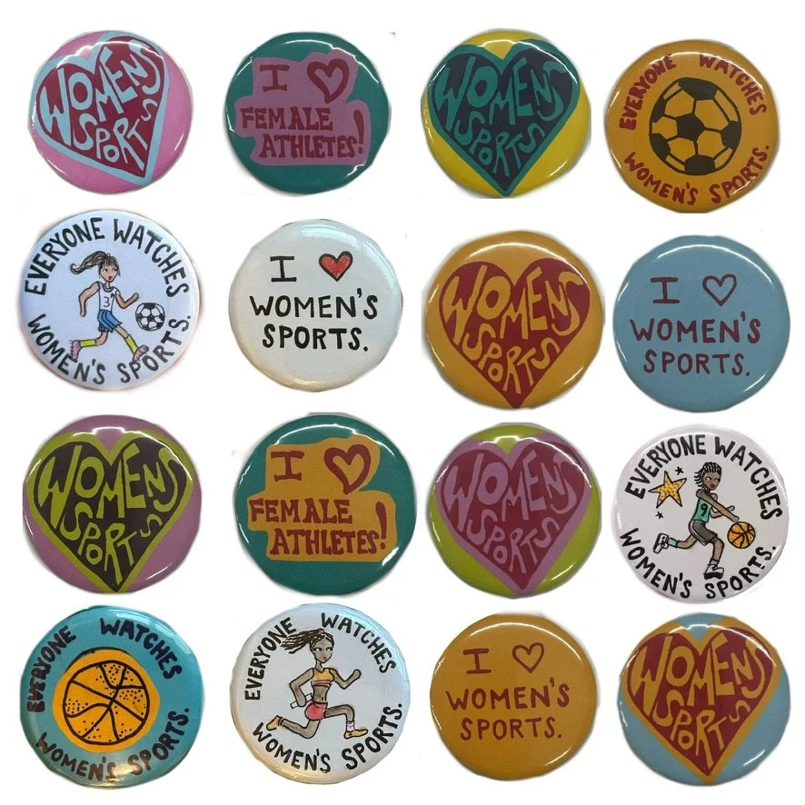 Women in Sports Pins 
Profit made went to Women in Sports Foundation