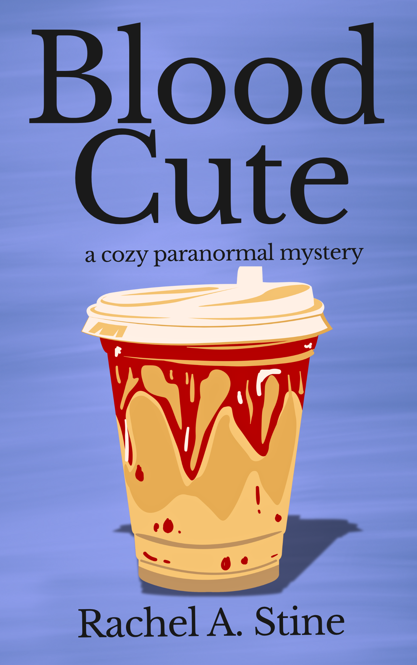 Book cover titled 'Blood Cute: a cozy paranormal mystery' by Rachel A. Stine, featuring an illustrated iced coffee with red syrup on a blue background.