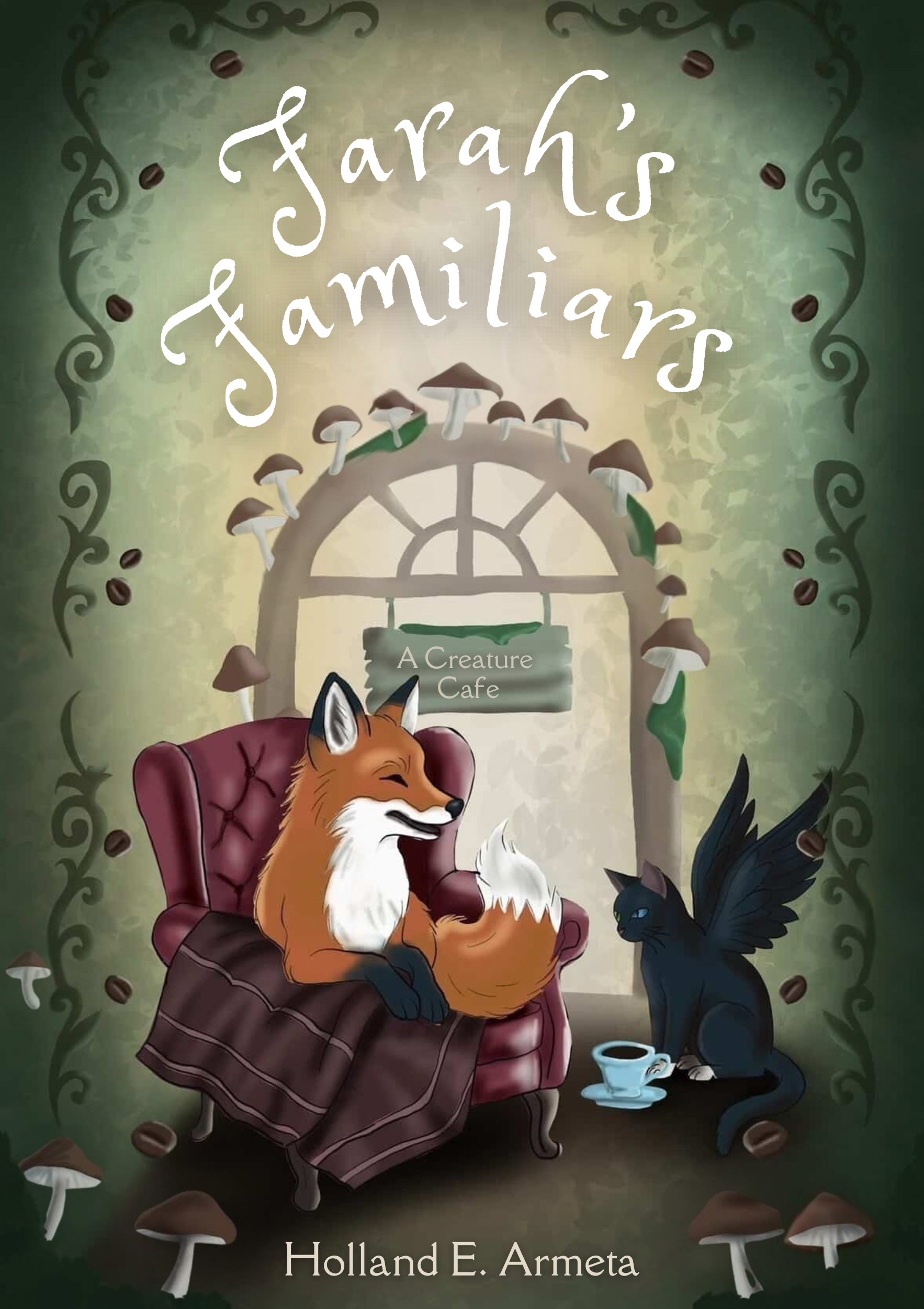 Book cover featuring a fox sitting in an armchair with two cats nearby in a cozy room with mushrooms and a window. Title 'Sarah's Familiars' and author Holland E. Armeta.