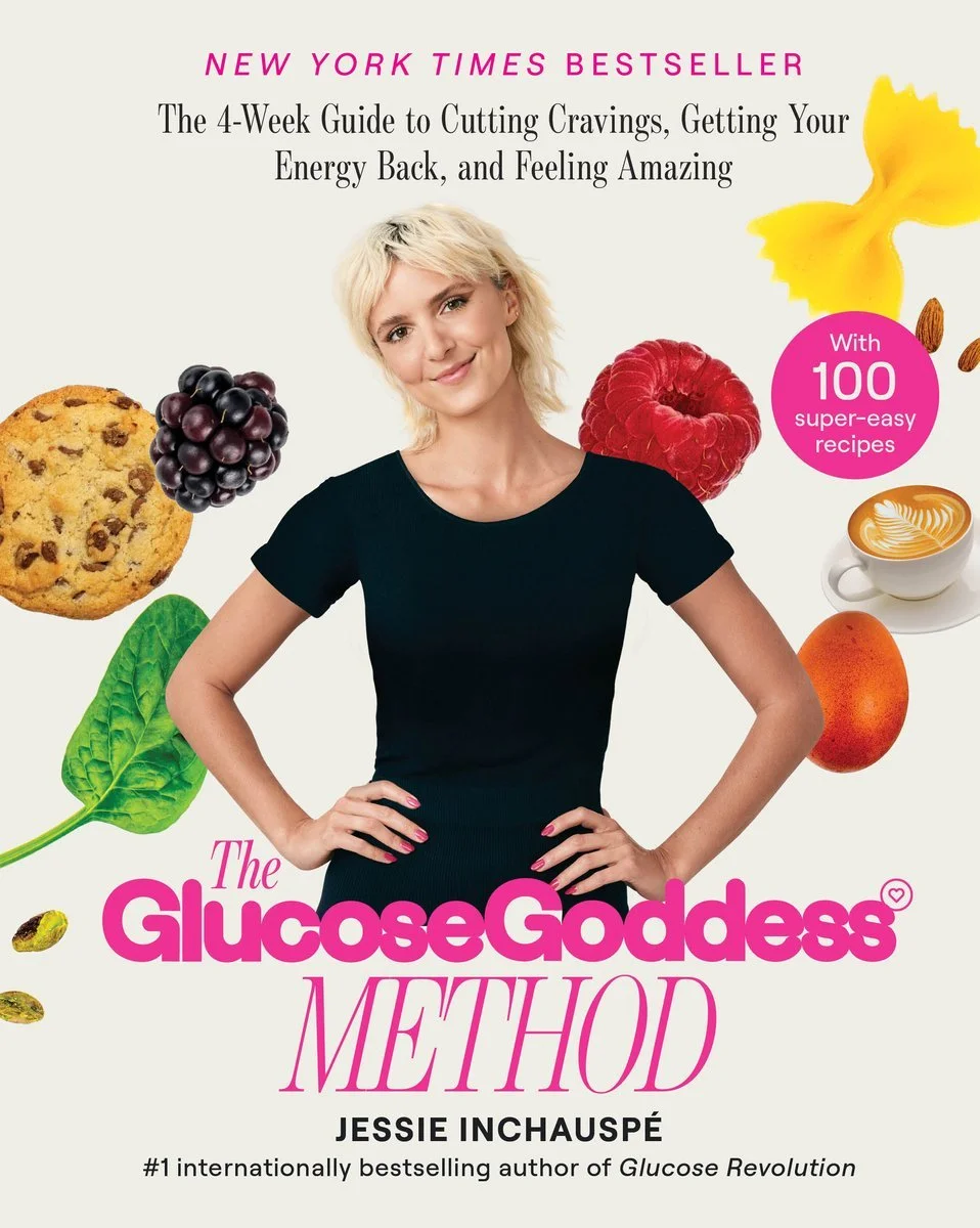 The Glucose Goddess Method by Jessie Inchauspé: A Complete Book Review, Summary &amp; Shortcut Guide for Balanced Blood Sugar