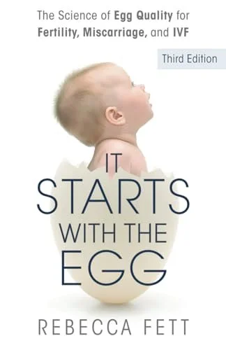 It Starts With The Egg by Rebecca Fett — The Ultimate Evidence-Based Guide to Fertility and Egg Quality (Book Review)