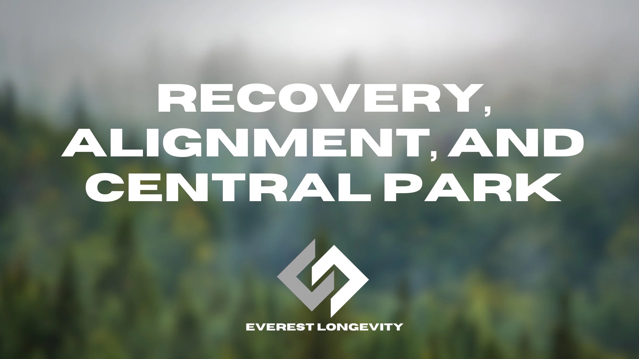 Recovery, Alignment, and Central Park