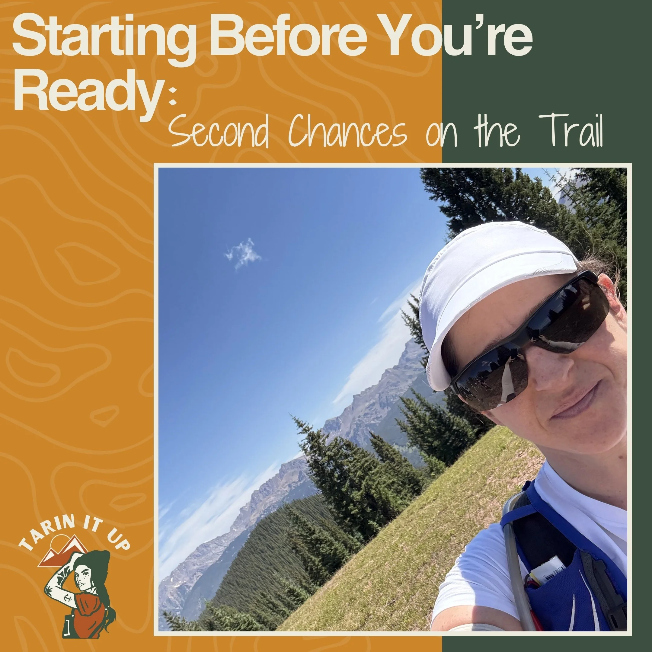 Starting Before Your Ready: Second Chances on the Trail