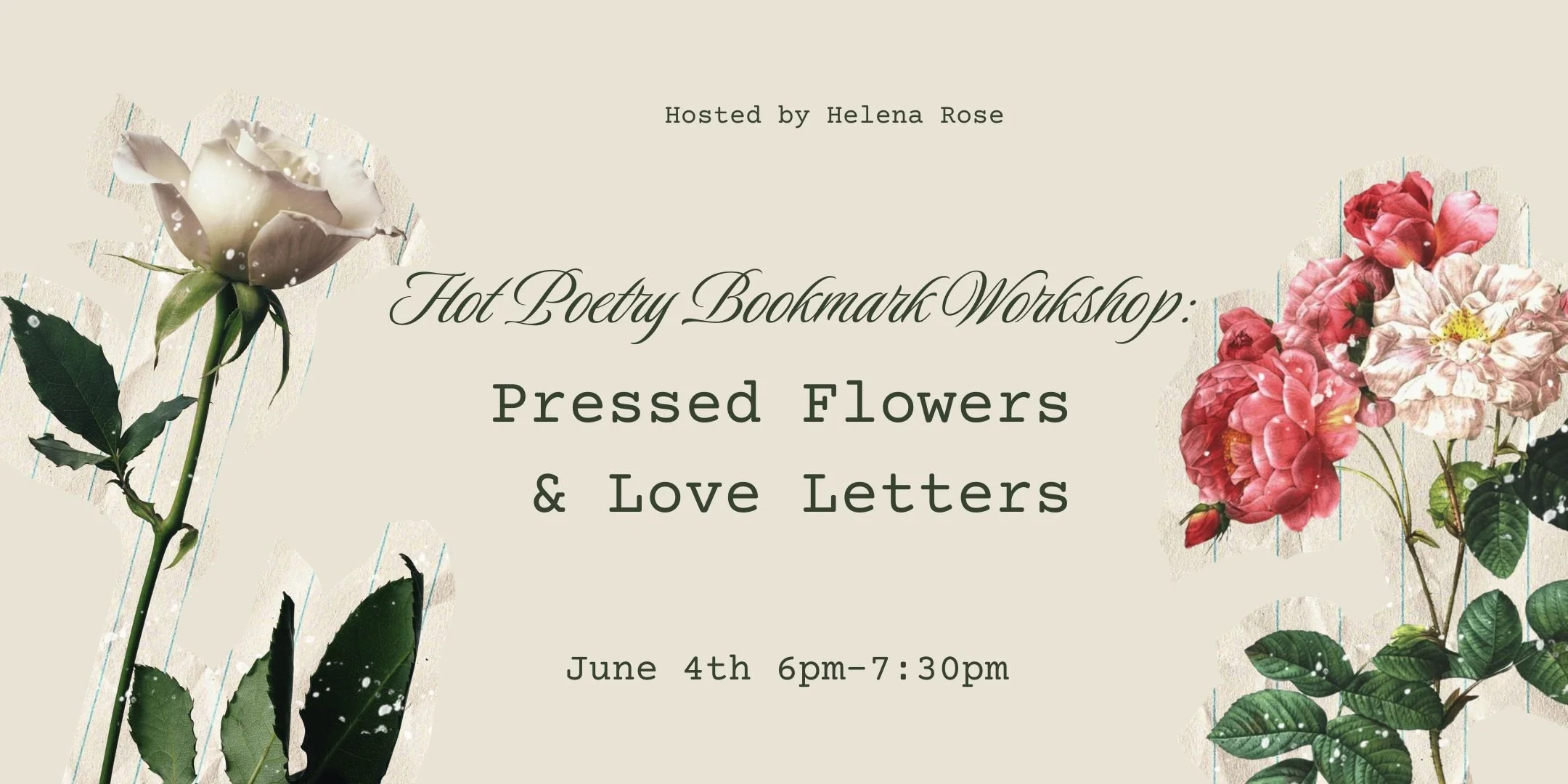 HOT Poetry Bookmark Workshop: Pressed Flowers & Love Letters 