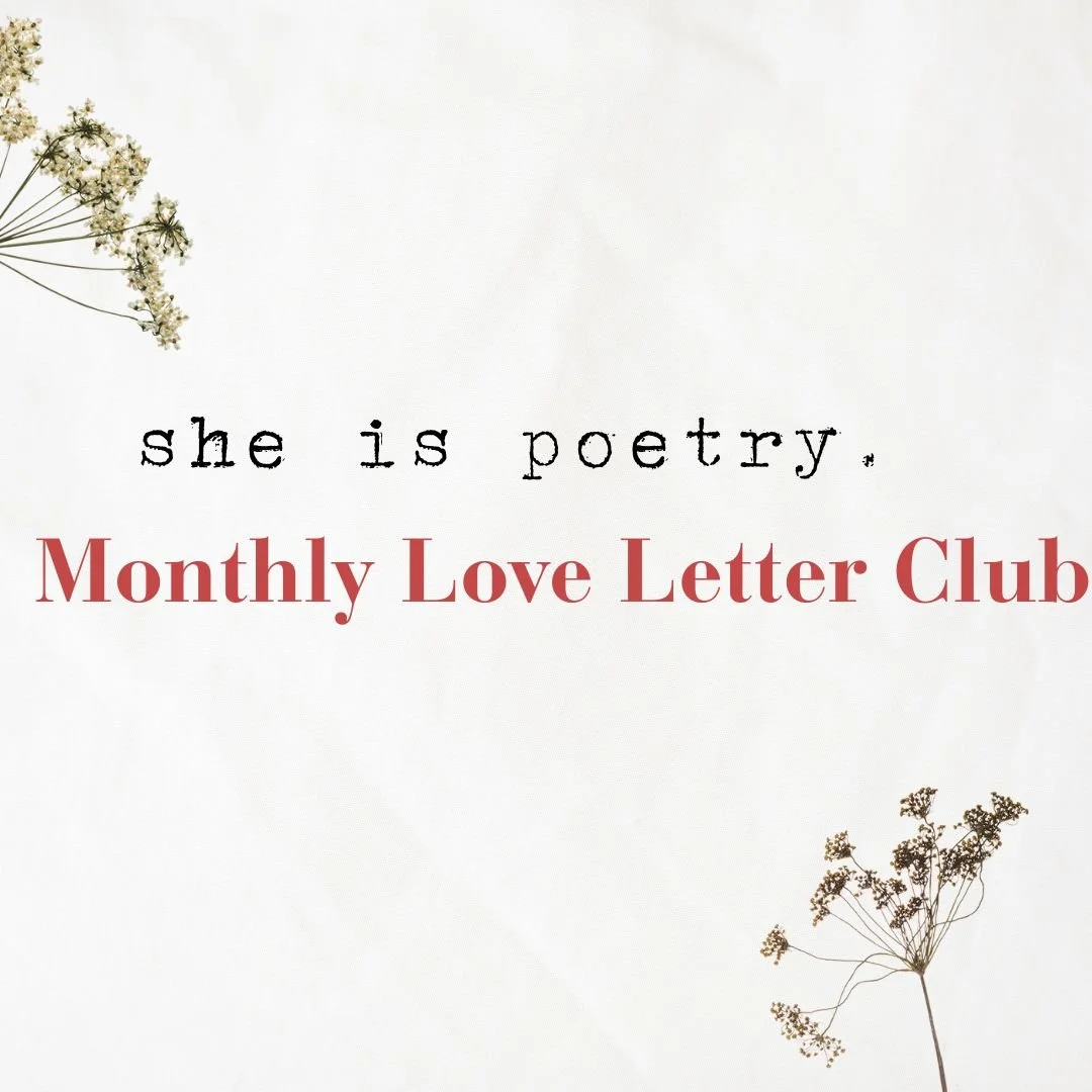 she is poetry monthly love letter club.jpg