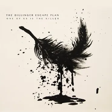 Black ink splatter resembling a bird with spread wings on a white background, with text that reads 'The Dillinger Escape Plan: One of Us The Killer'. Album art.