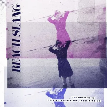 A mirrored artistic photo of a woman holding a violin over her head, with the text 'BEACHES SLANG'. Album art for an album called "The Things We Do To Find People Who Feel Like Us"