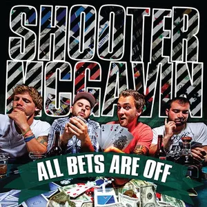 Four young men sitting at a poker table with cards and chips, with a sign that reads 'Shooter McGavin' and a banner that says 'All Bets Are Off', Album art.