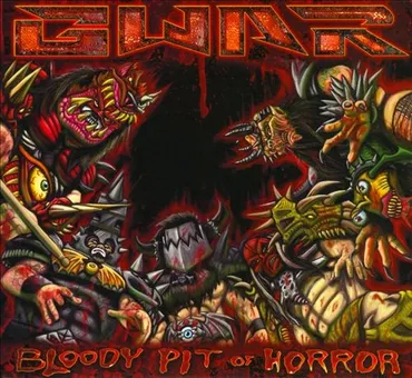 Illustration of a battle scene with aggressive fantasy creatures, guns, and weapons, titled 'Gwar Bloody Pit of Horror'. Album art.