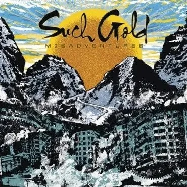 Illustration of mountains, buildings, and a setting sun with stylized text reading 'Such Gold' and 'Misadventures'.