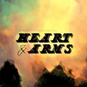 A colorful sky with shades of green, yellow, and orange, and the text 'Heart & Arms' in bold black font. Album Art.