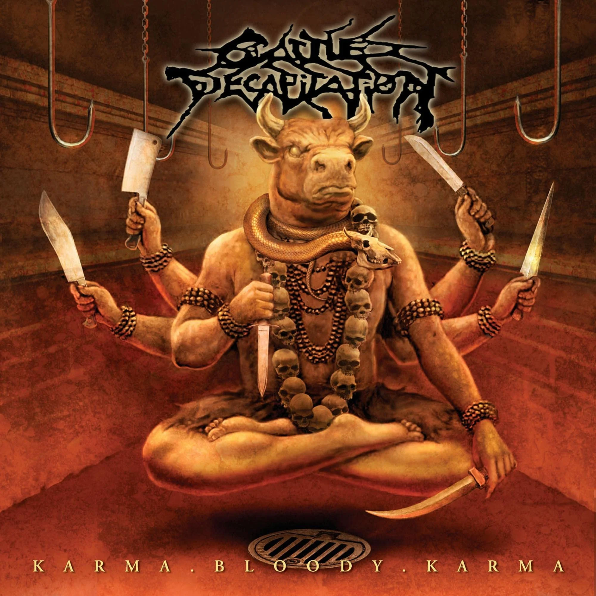 Image of a figure with a bull's head, multiple arms holding knives, and adorned with skull necklaces and bracelets. Seated in a lotus position in a dim, fiery room The words 'Cattle Decapitation' are at the top, and 'Karma. Bloody. Karma.'