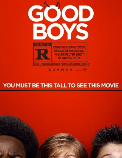 Poster with the title 'Good Boys' and a red 'R' rating label, featuring part of three boys' heads at the bottom.