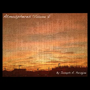 A textured cover of an album titled 'Atmospheres (Volume 3)' by Joseph A. Peragine, featuring a sunset or sunrise sky with silhouettes of city buildings in the foreground.