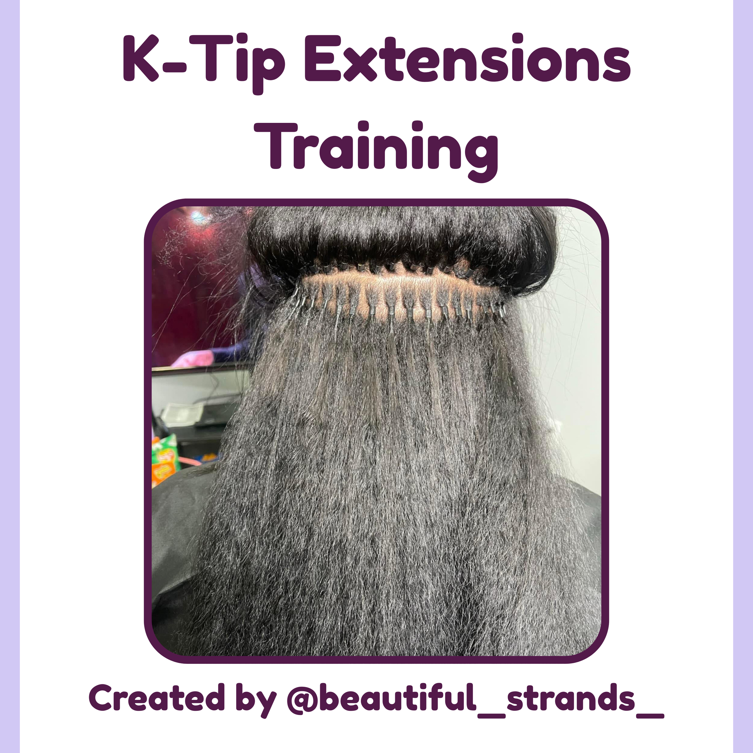 K-Tip Extensions Training