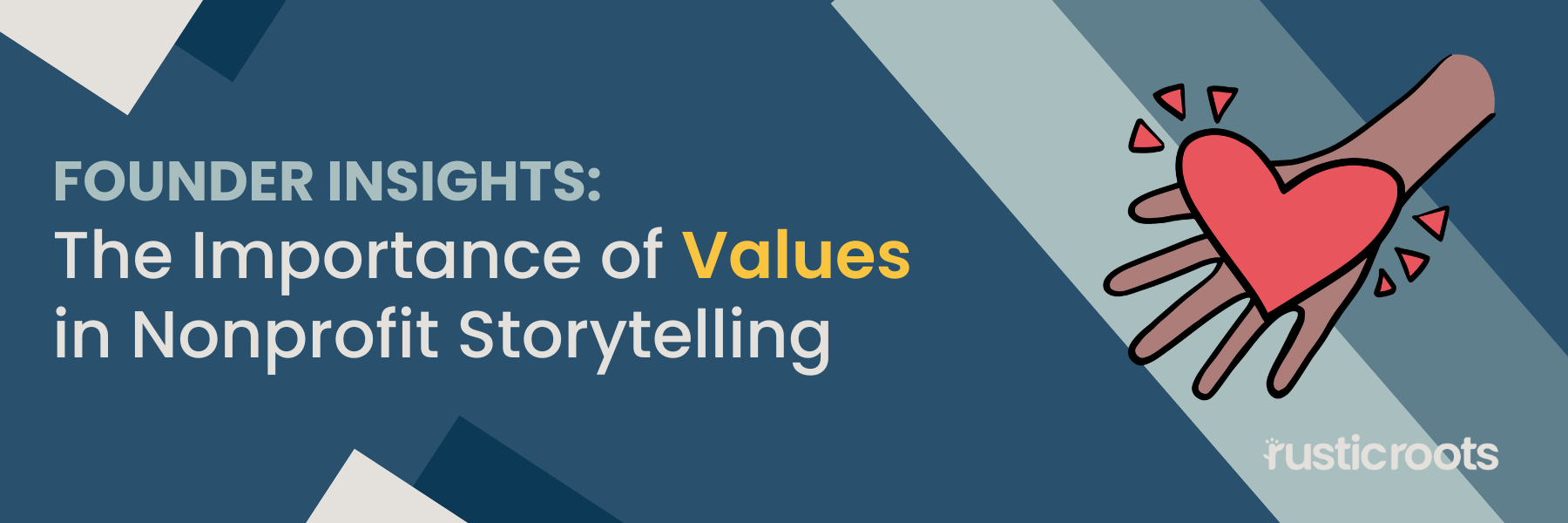 Founder Insights: The Importance of Values in Nonprofit Storytelling