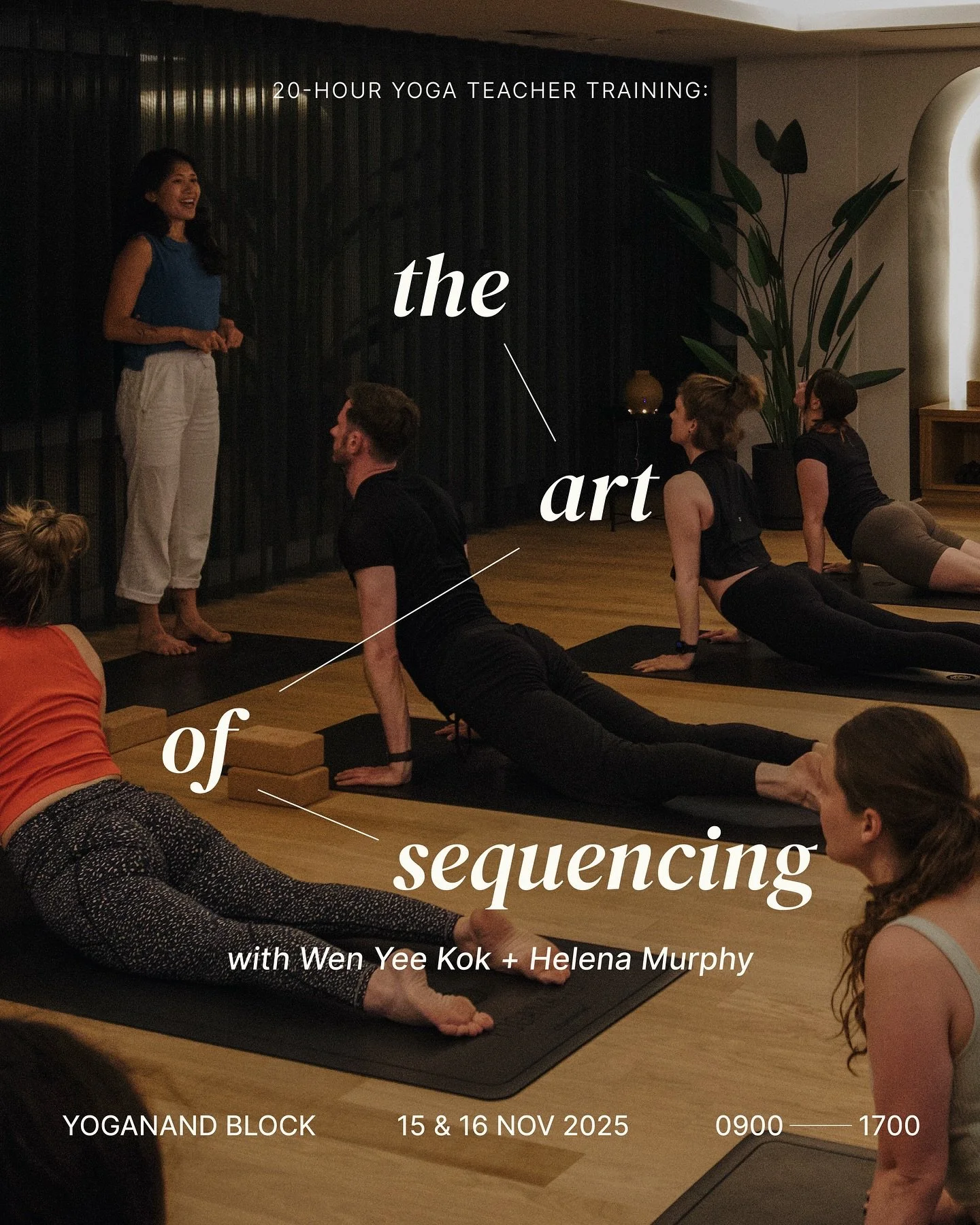 Join Wen &amp; Helena for an immersive 20-hour yoga teaching training on &ldquo;The Art of Sequencing&rdquo; this coming November. Develop a purposeful, intelligent and sustainable approach to sequencing your yoga classes - and teach them with authen
