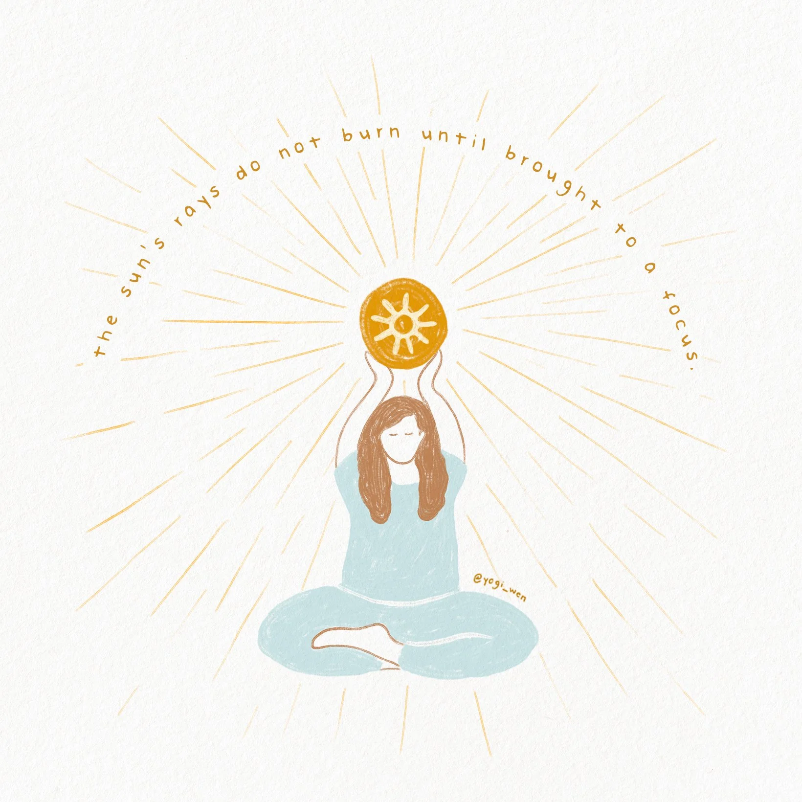 Illustration of a person sitting cross-legged, holding a sun above their head, surrounded by rays, with the text 'the sun's rays do not burn until brought to a focus.'