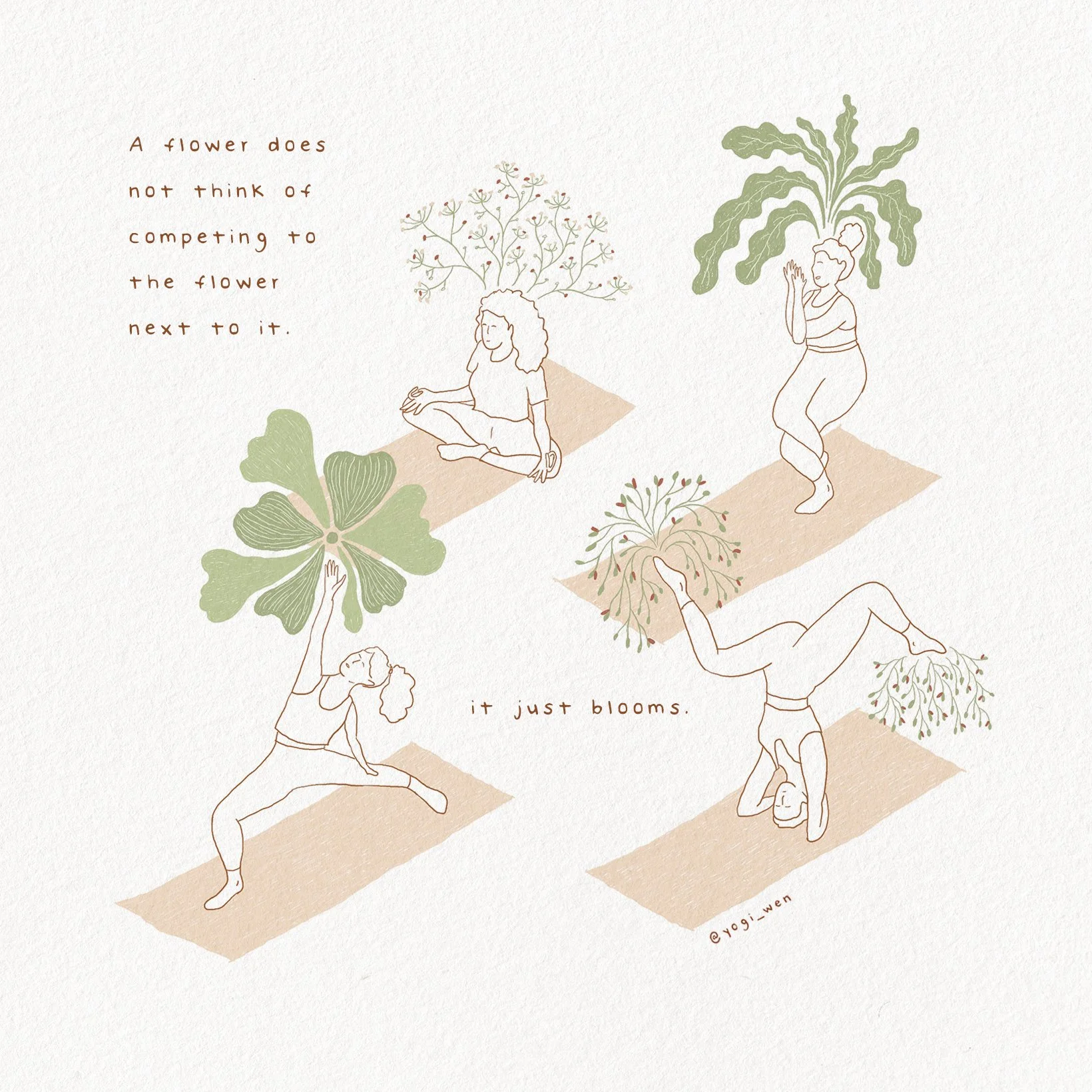 Illustration of people performing yoga poses with plants integrated into the design. One person is sitting cross-legged with foliage as hair, another in a standing pose with leaves as hair, a person in a side stretch with a large leaf, and someone in a headstand with flowers as hair. Text reads: "A flower does not think of competing to the flower next to it. It just blooms."