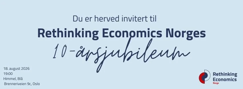 Rethinking Economics fyller 10 år!