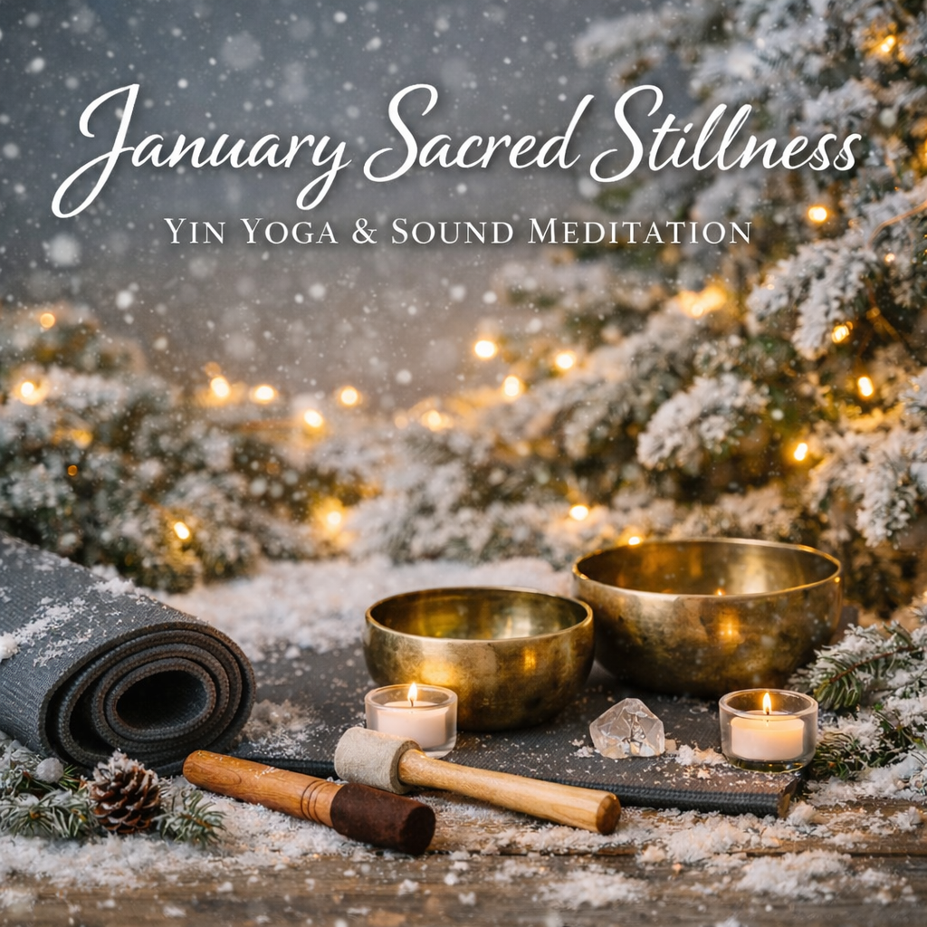 January Sacred Stillness- Yin Yoga & Sound Healing, Saturday January 17th, 10:00am-11:30am, Wells River