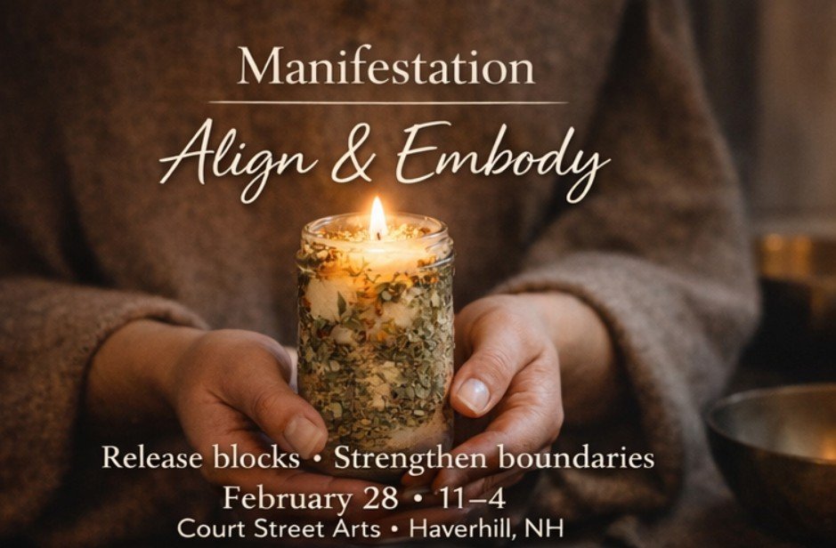 Align & Embody- A Midwinter Manifestation Workshop- Saturday February 28th, 11:00am-4:00pm, Haverhill NH