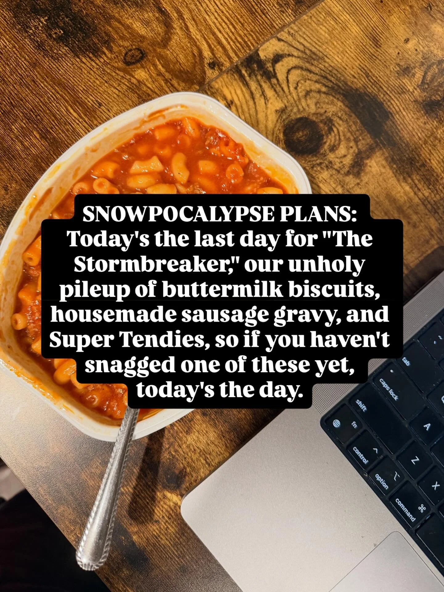 TL;DR: Last day for The STORMBREAKER, closing at 4, closed tomorrow. Godspeed.