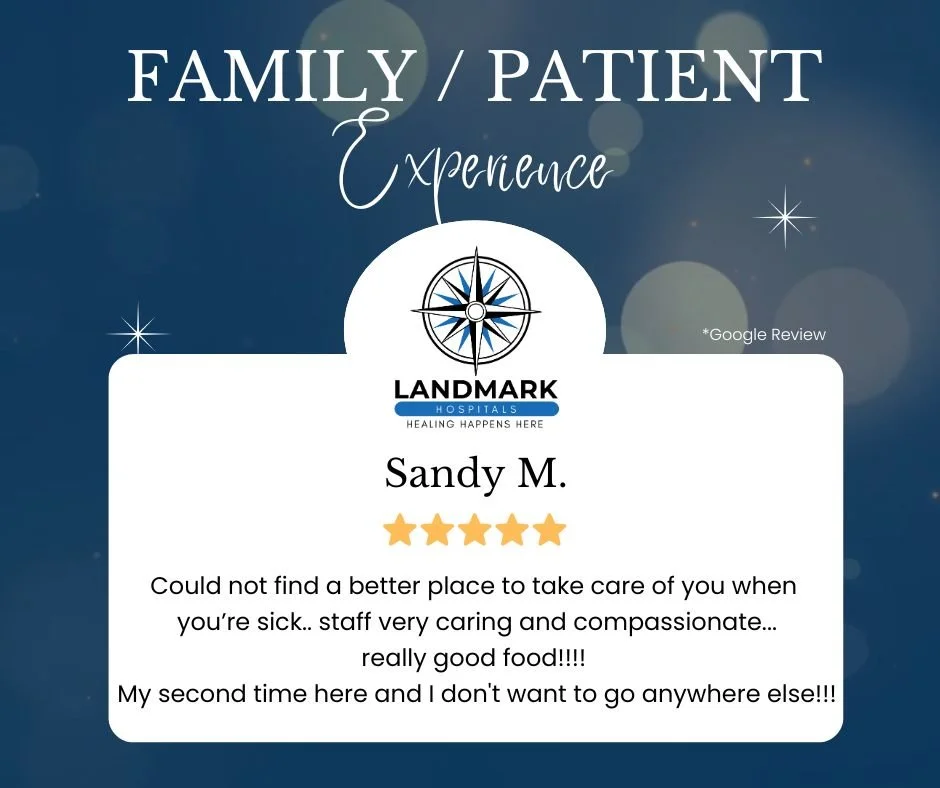 Shining Reviews Are In!
We're so grateful for the kind words our patients, families, and employees share about our LTAC Hospital!  We strive to provide exceptional care and a positive healing environment, and your positive feedback means the world to