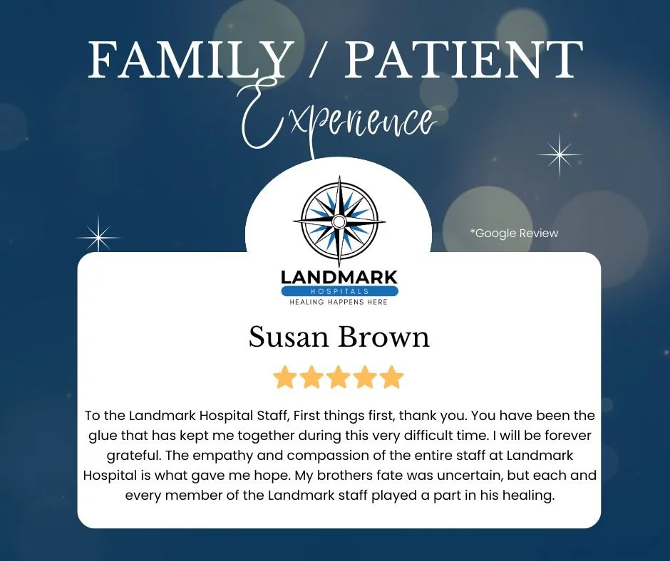Shining Reviews Are In!
We're so grateful for the kind words our patients, families, and employees share about our LTAC Hospital!  We strive to provide exceptional care and a positive healing environment, and your positive feedback means the world to