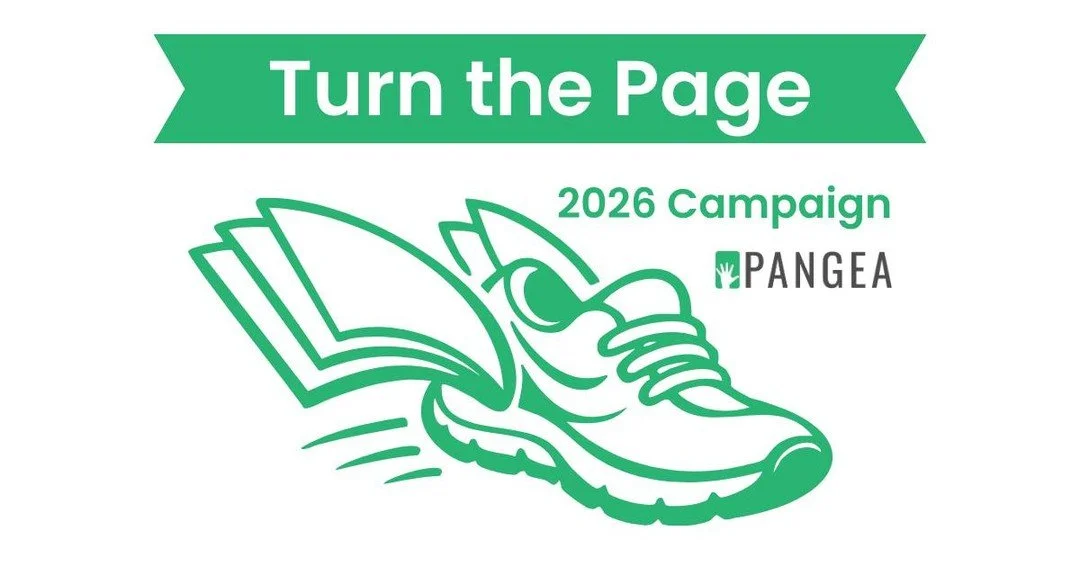 We&rsquo;ve officially launched Pangea&rsquo;s Spring Campaign, Turn the Page, and we&rsquo;re inviting you to help us keep the momentum going.

For over fifteen years, we&rsquo;ve worked alongside communities to improve education for children in Uga