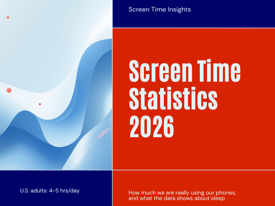 Screen Time Statistics 2026: How Much Are We Really Using Our Phones?