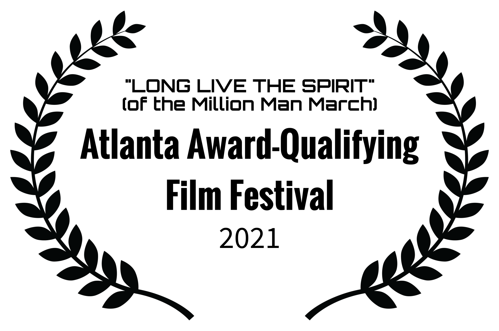 LONG LIVE THE SPIRIT of the Million Man March - Atlanta Award-Qualifying Film Festival - 2021(1).png