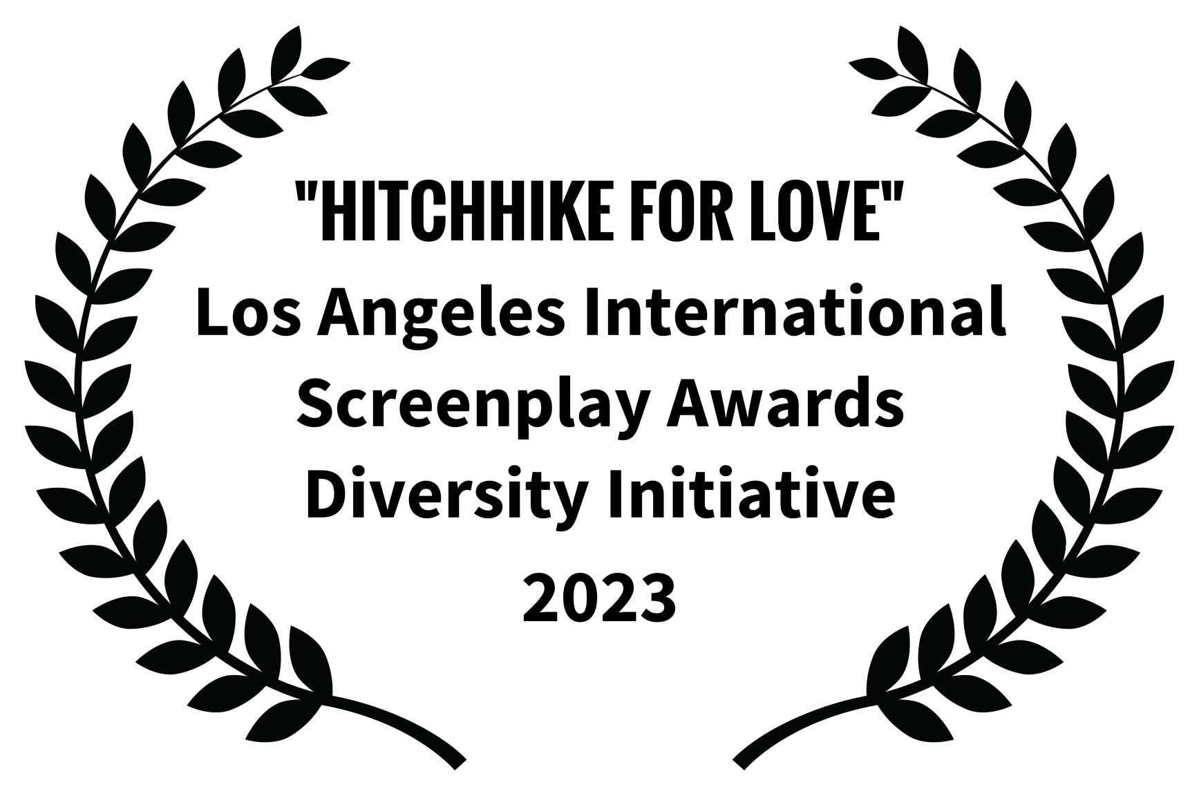 HITCHHIKE FOR LOVE - Los Angeles International Screenplay Awards Diversity Initiative - 2023(2).png