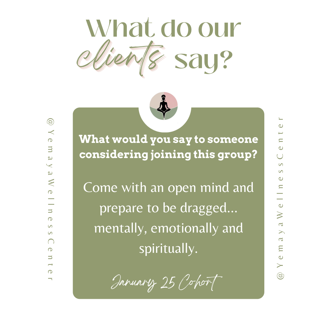 Inspirational wellness message asking what clients say about the group, encouraging open-mindedness and emotional preparation, from the January 25 Cohort of Ye Mayaa Wellness Center.