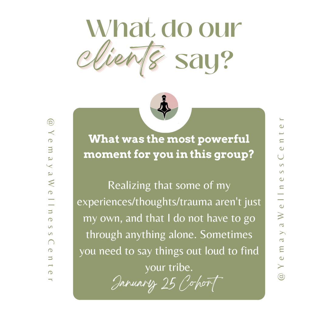 A graphic with the question "What do our clients say?" and a testimonial about realizing the importance of sharing experiences and thoughts, attributed to the January 25 Cohort, with a meditation icon and the social media handle @Yemayawellnesscenter