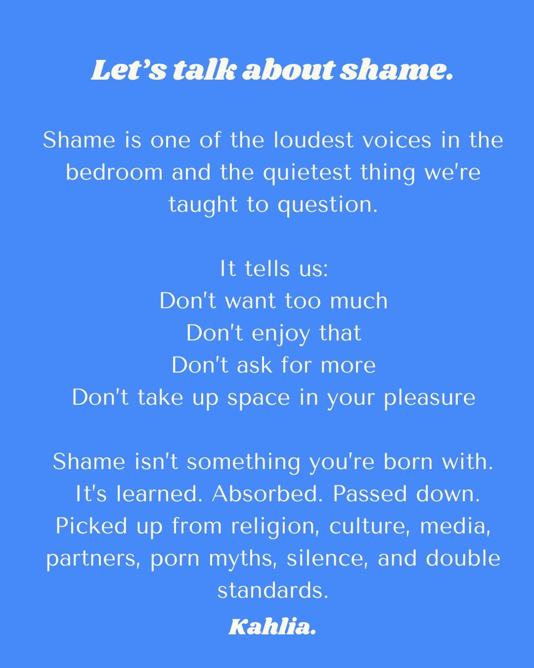 Sexual shame is taught. Unlearning it is powerful. 💙