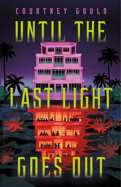 Until the Last Light Goes Out by Courtney Gould