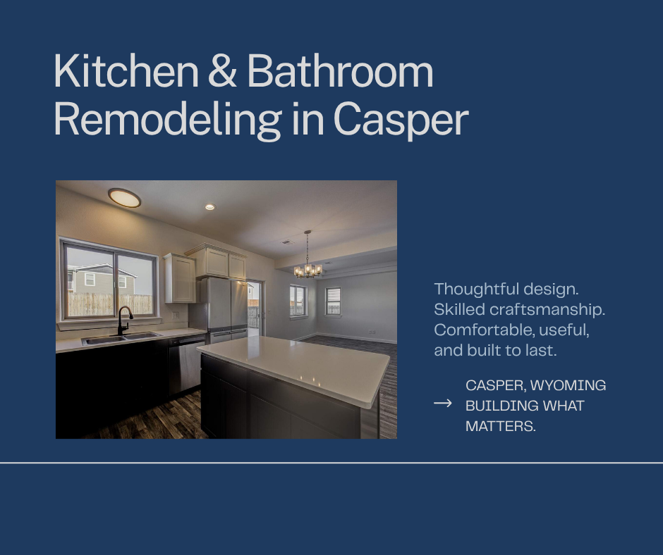 Kitchen and Bathroom Remodeling in Casper: Where to Invest for Everyday Values
