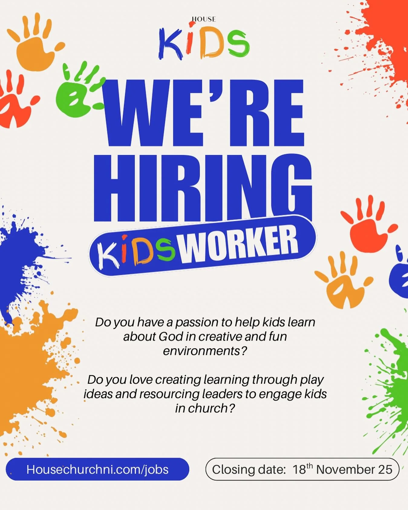 We&rsquo;re hiring!

Do you have a passion for helping kids learn about God in creative and fun ways? House Church is looking for a Kid&rsquo;s Worker to join this growing ministry for kids aged 1&ndash;11.

If you love learning through play, resourc