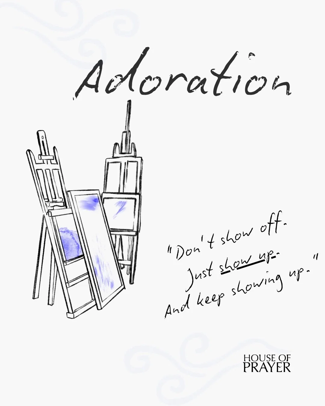 We learn to pray by praying.

Each week throughout our new series, House of Prayer, we will be sending out simple prayer practices.

This week we begin with adoration through breath prayers.
Two minutes. Twice a day.

Just show up. And keep showing u
