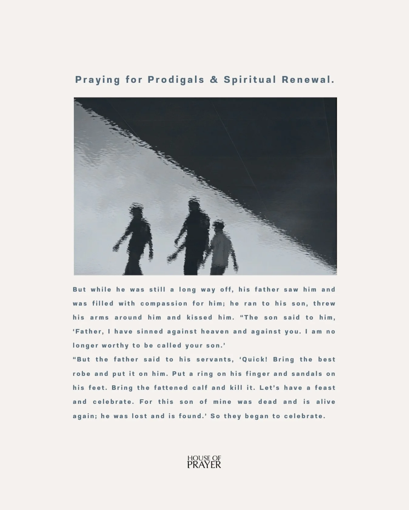 | Themed Prayer Nights |
Join us each month for an hour of guided prayer focused on a different theme.

Gather with us this Sunday evening, 8th of February as we focus on Prodigals and Spiritual Renewal.

Room 218 at 7:30pm