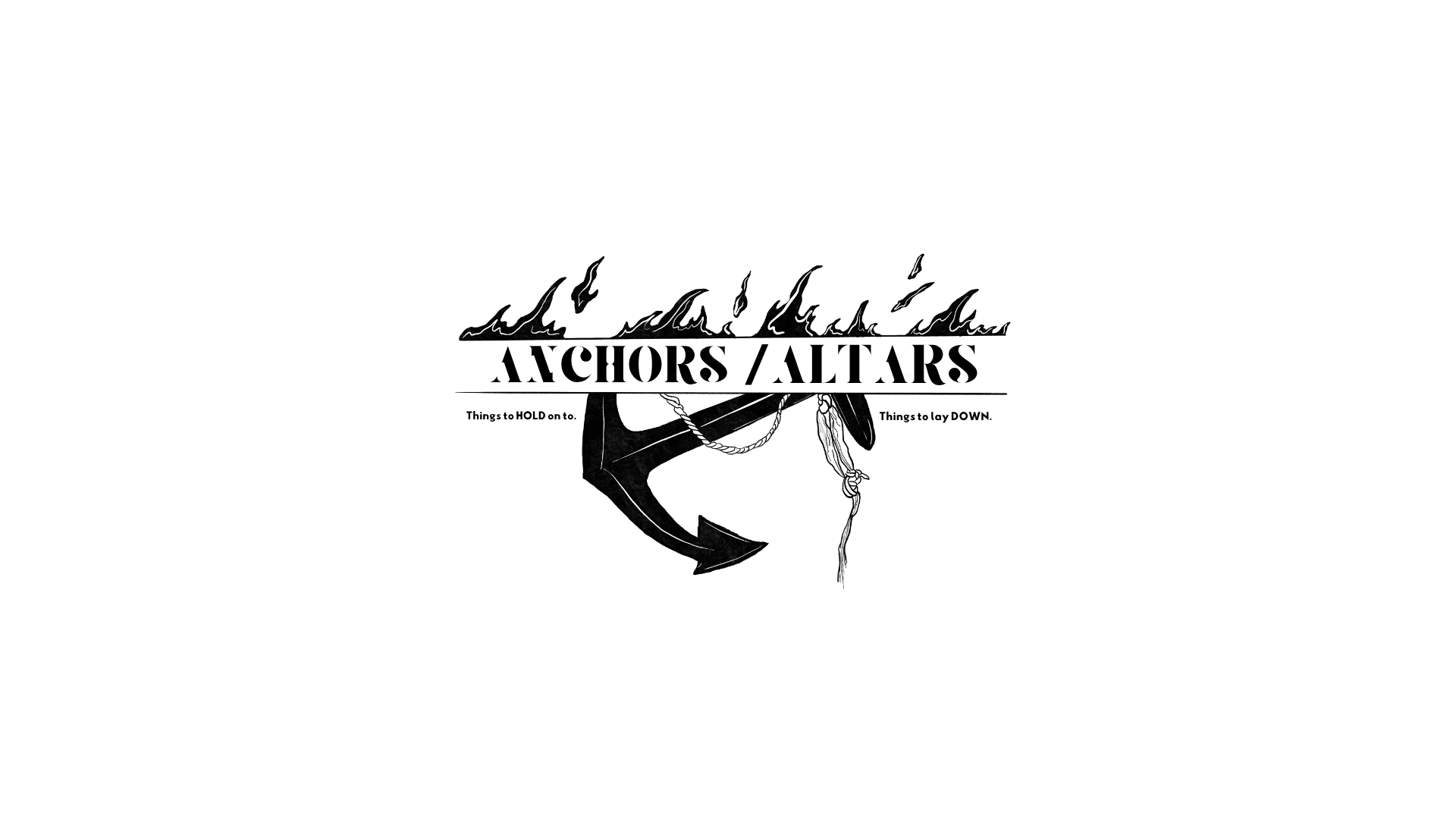 Anchors / Altars
