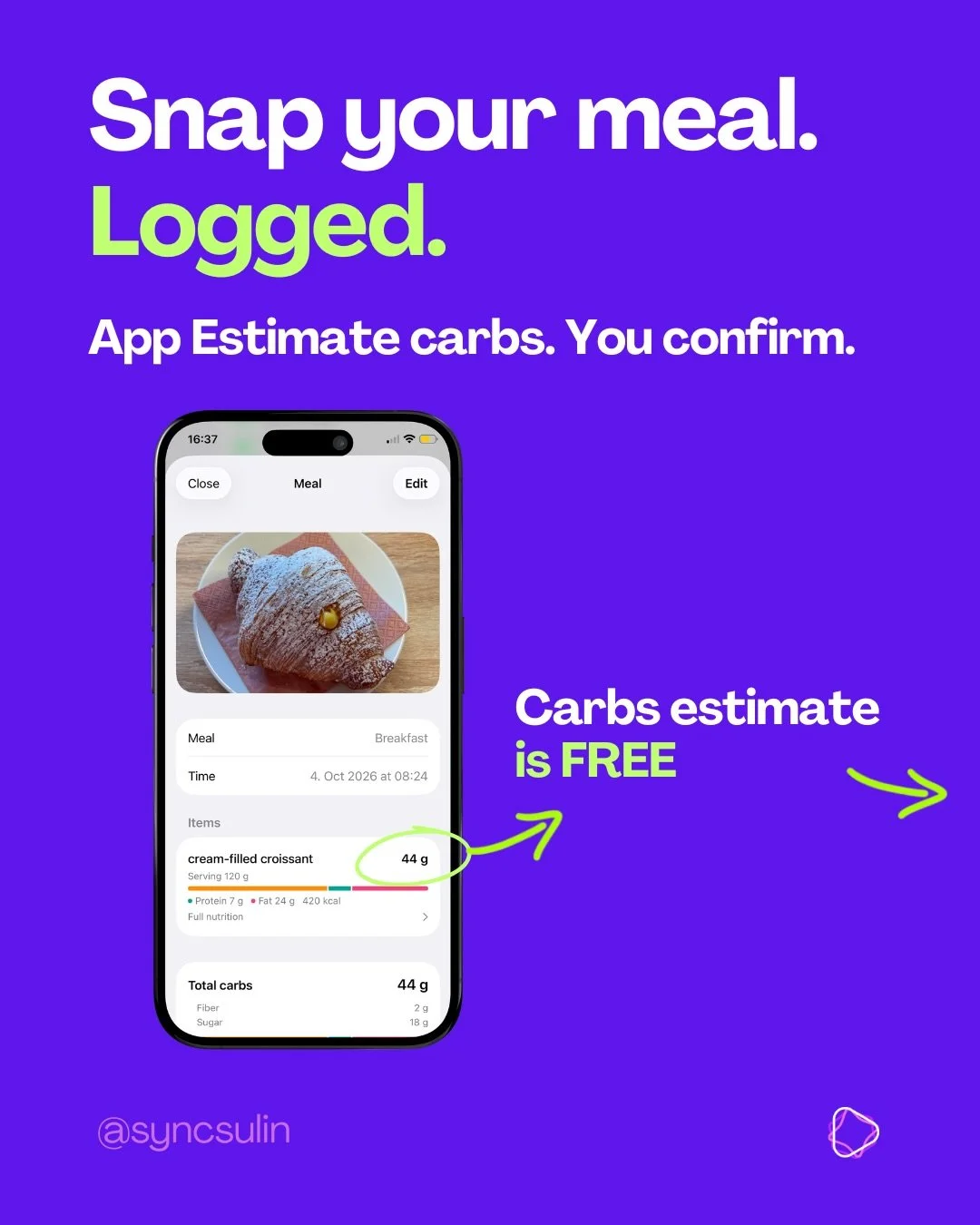 Taking a photo of your meal is easy. Figuring out the carbs? Not always. 🍽️

With syncsulin app, just snap your meal and let the app estimate the carbs. You review and confirm, then log it. No more starting from scratch every time.

Want more detail