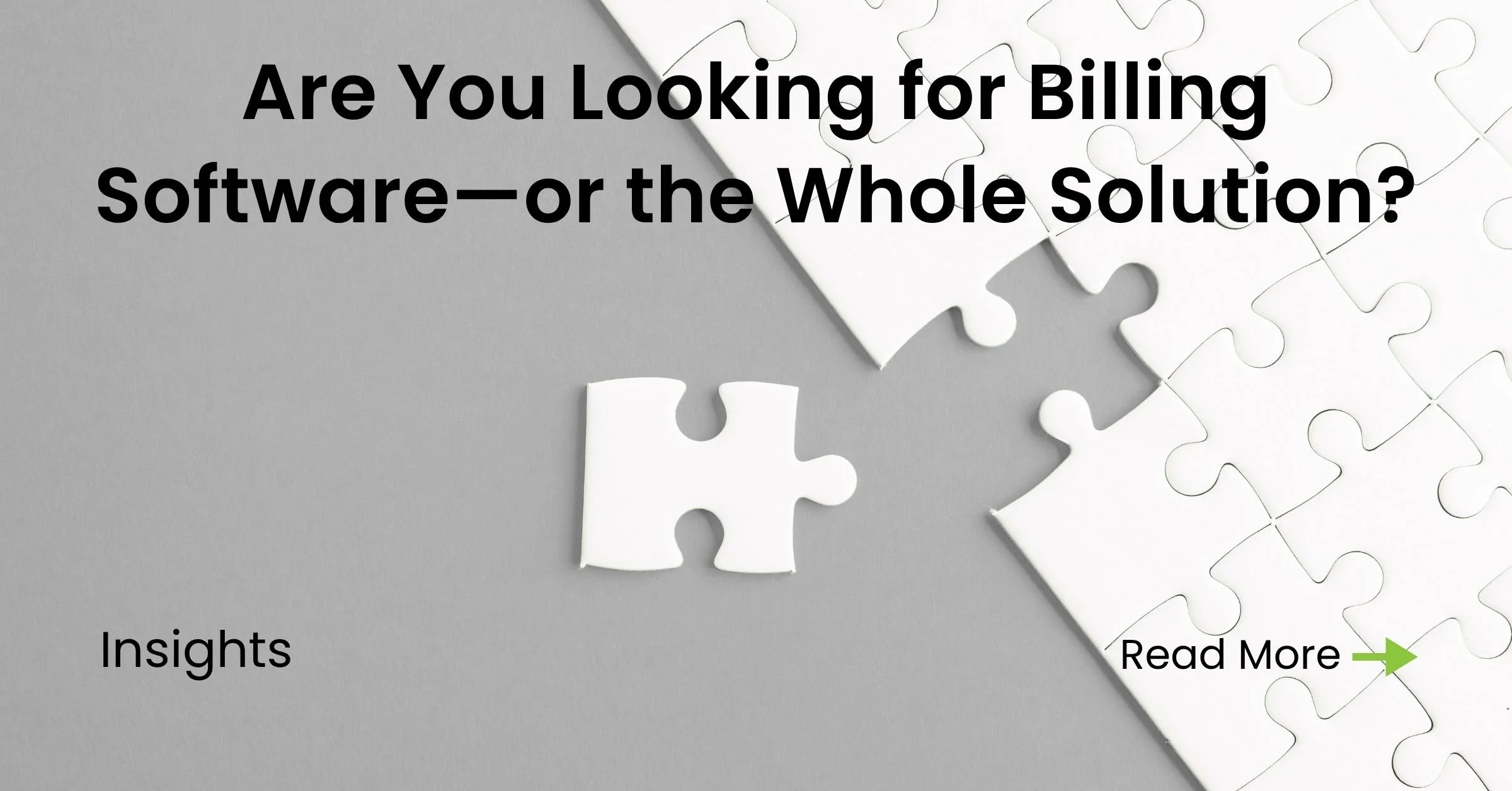Are You Looking for Billing Software—or the Whole Solution?