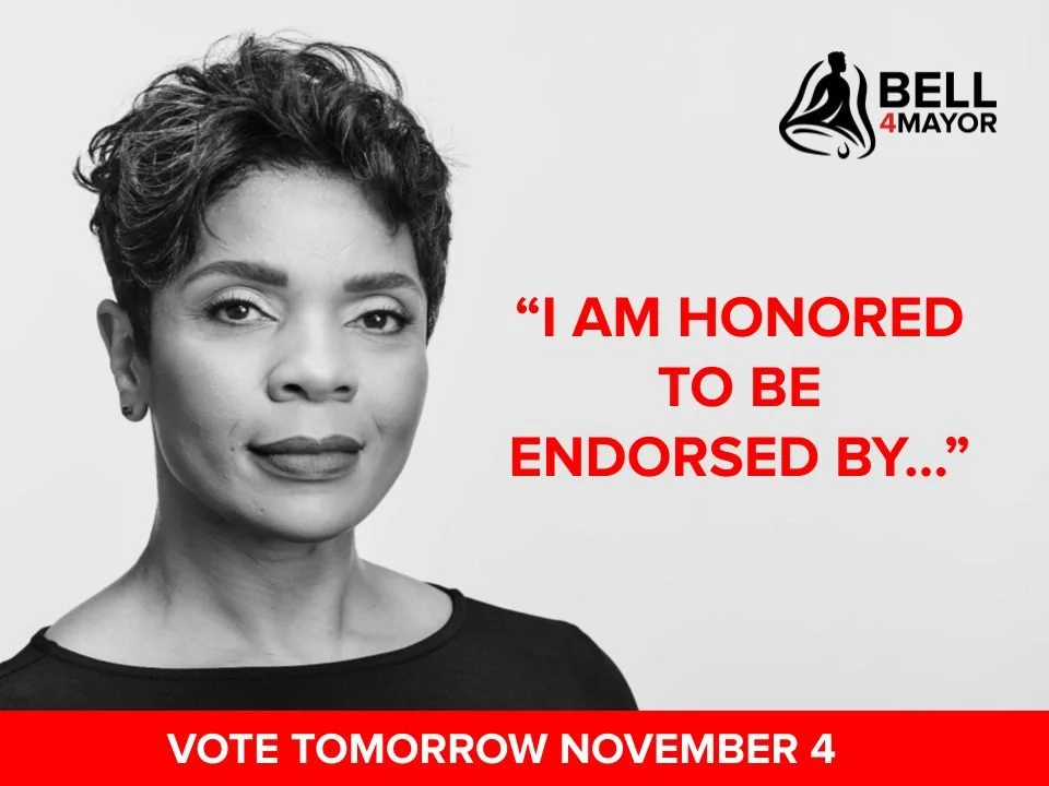 It is humbling to have the support of so many amazing and inspiring people and organizations. 
Tomorrow, November 4, I hope I can count on your support at the ballot box with a vote for BELL 4 MAYOR. Together we can build a better Durham &mdash; for 