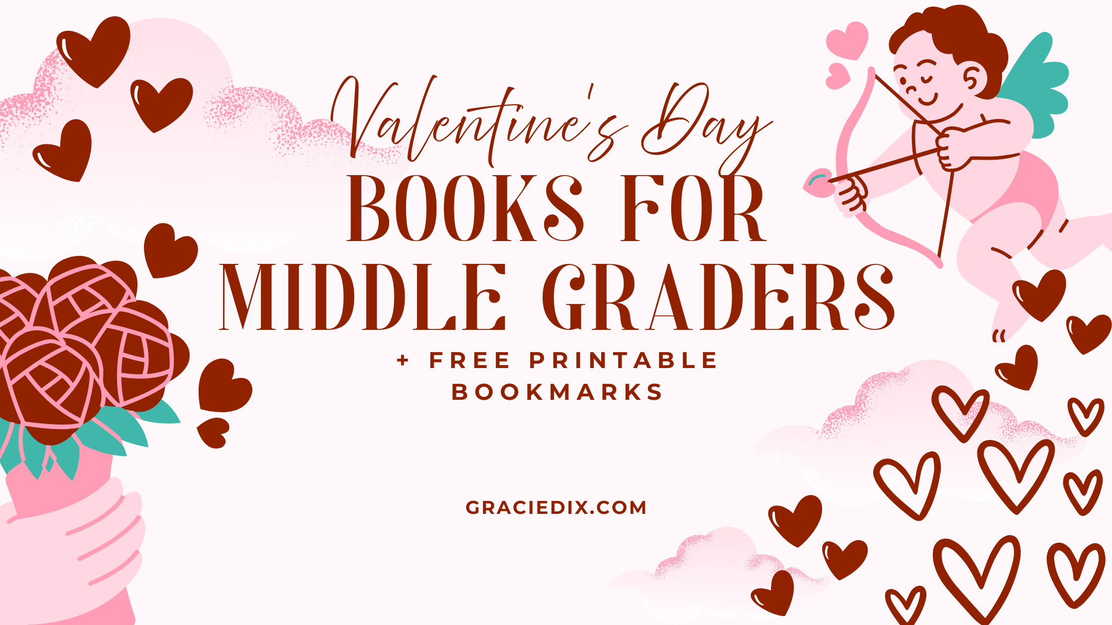 Valentine's Day Books for Middle Graders + FREE Printable Bookmarks