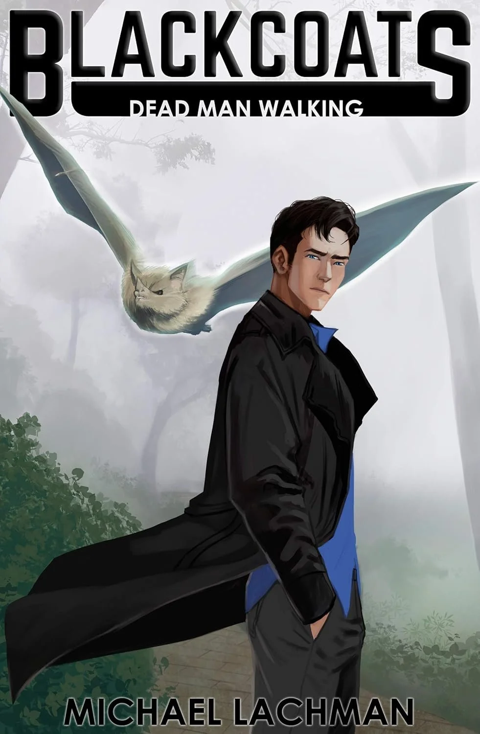 Blackcoats: Dead Man Walking by Michael Lachman