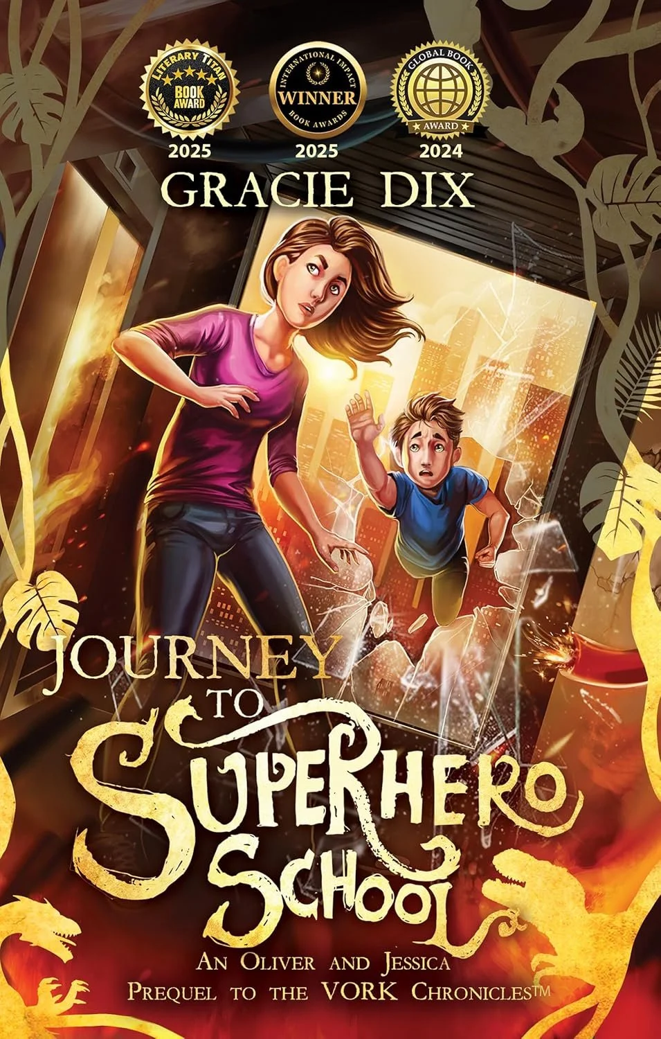 Journey to Superhero School: An Oliver and Jessica Prequel to The Vork Chronicles by Gracie Dix